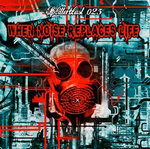 Splitterblast 25 - When Noise Replaces Life cover